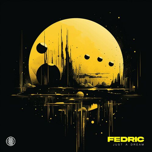 Fedric - Just A Dream (2024)