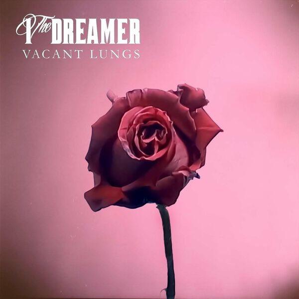 I, The Dreamer - Vacant Lungs [single] (2021)