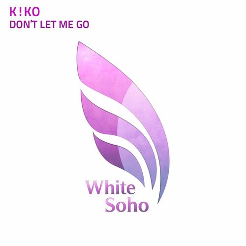  KIKO - Don't Let Me Go (2023) 