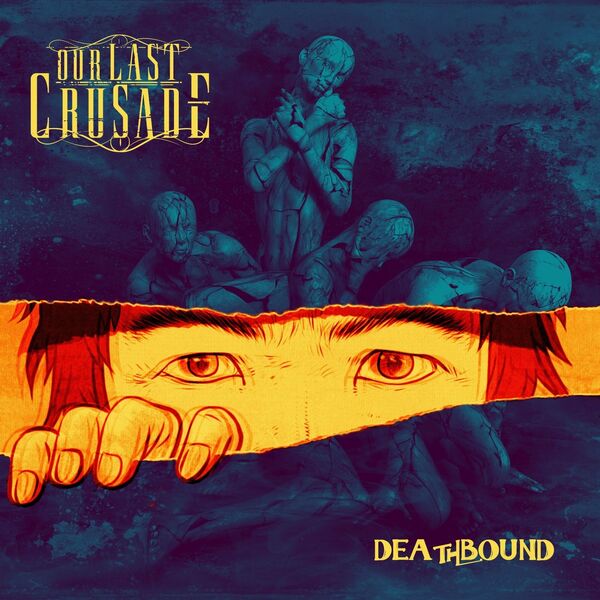 Our Last Crusade - Deathbound [single] (2021)