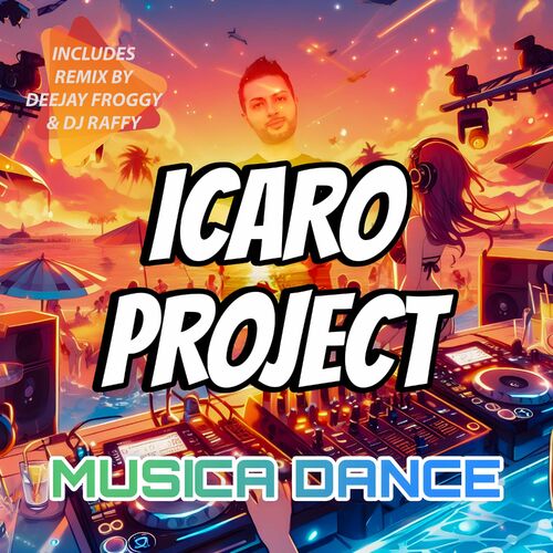  Icaro Project feat. DeeJay Froggy feat. DJ Raffy - Musica Dance (2023) 