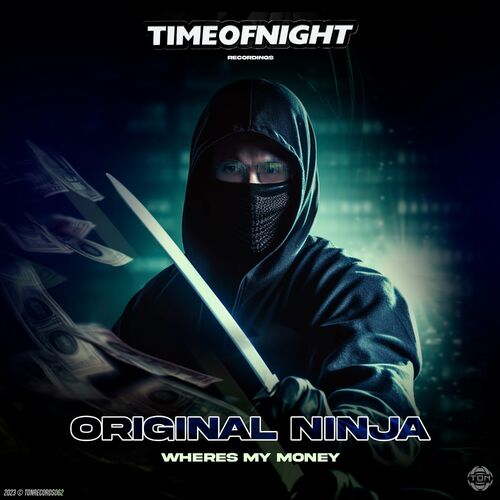  Original Ninja - Wheres My Money (2023) 