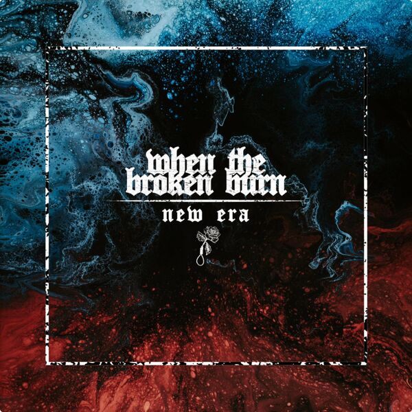 When the Broken Burn - NEW ERA [EP] (2023)