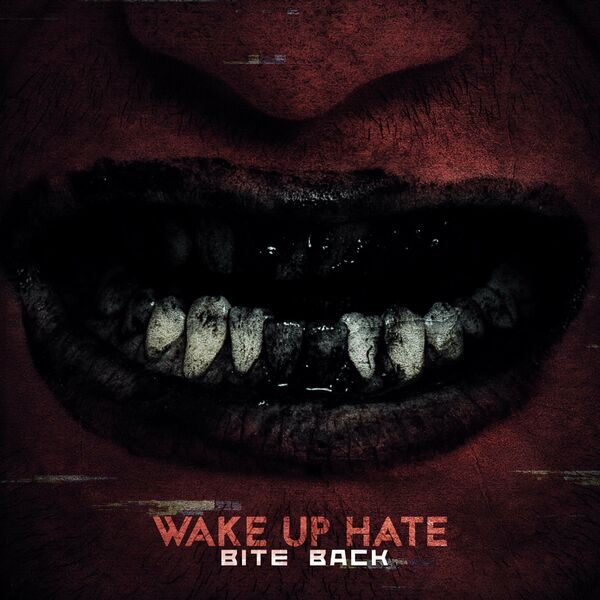 Wake Up Hate - BITE BACK [single] (2022)