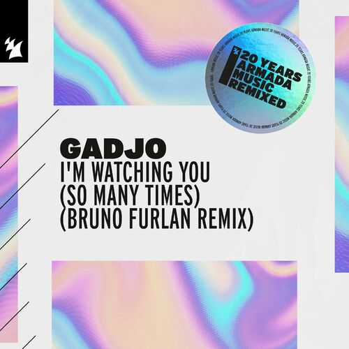  Gadjo - I'm Watching You (So Many Times) (Bruno Furlan Remix) (2023) 