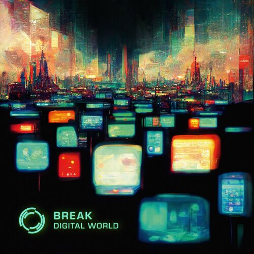  Break - Digital World (2023) 