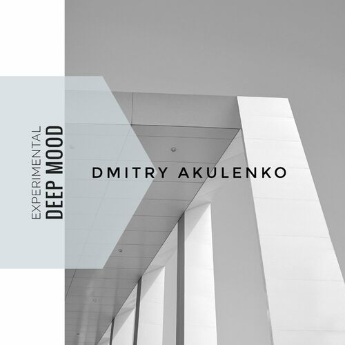 Dmitry Akulenko - Experimental Deep Mood (2024)