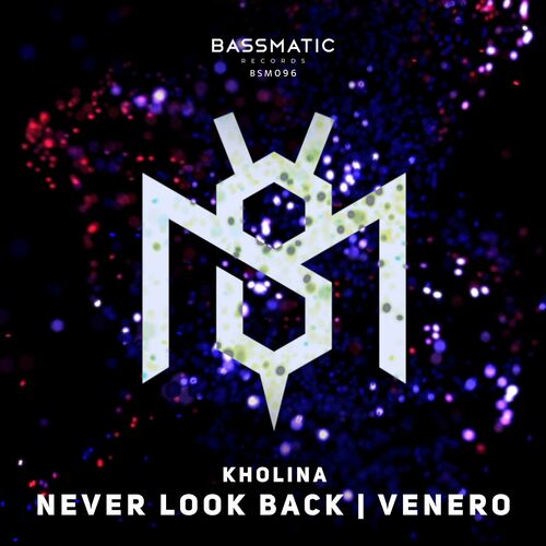  Kholina - Never Look Back / Venero (2023) 
