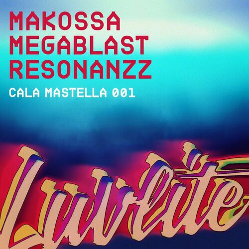  Megablast & Makossa & Resonanzz - Cala Mastella 001 (2023) 