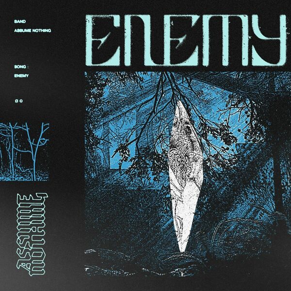 Assume Nothing - Enemy [single] (2022)