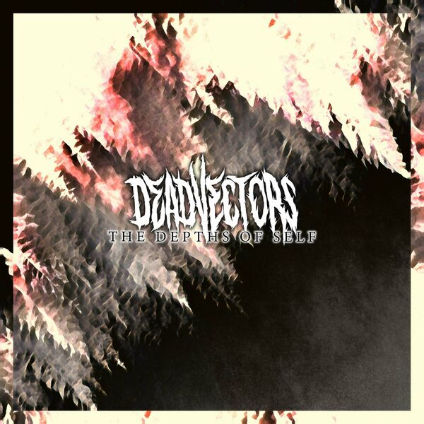 DeadVectors - The Depths Of Self (Revival) (2023)