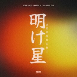 Akeboshi (Demon Slayer: Kimetsu no Yaiba Mugen Train Arc) (Remix) Official  Tiktok Music
