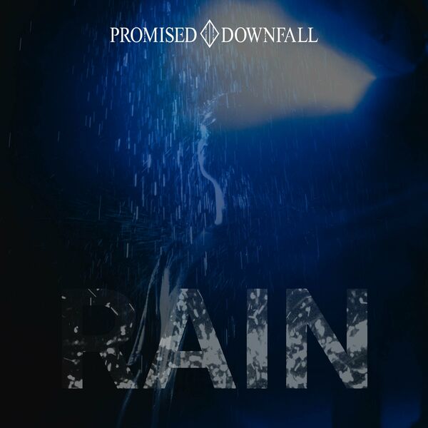 Promised Downfall - Rain [single] (2023)