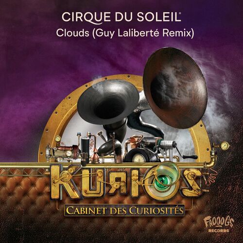 VA | Cirque du Soleil - Clouds (Kurios) Remix by Guy Laliberte 2024 год Скачать Онлайн в Mp3 (Бесплатно)