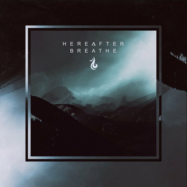 Hereafter - Breathe [single] (2021)