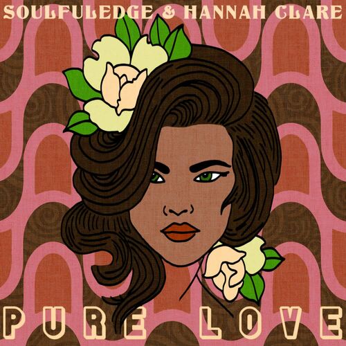  Soulfuledge & Hannah Clare - Pure Love (2023) 
