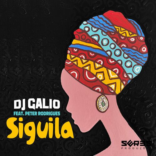  DJ Galio feat. Peter Rodrigues - Siguila (2023) 
