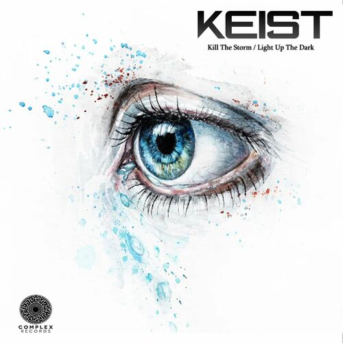  Keist - Kill The Storm / Light Up The Dark (2023) 