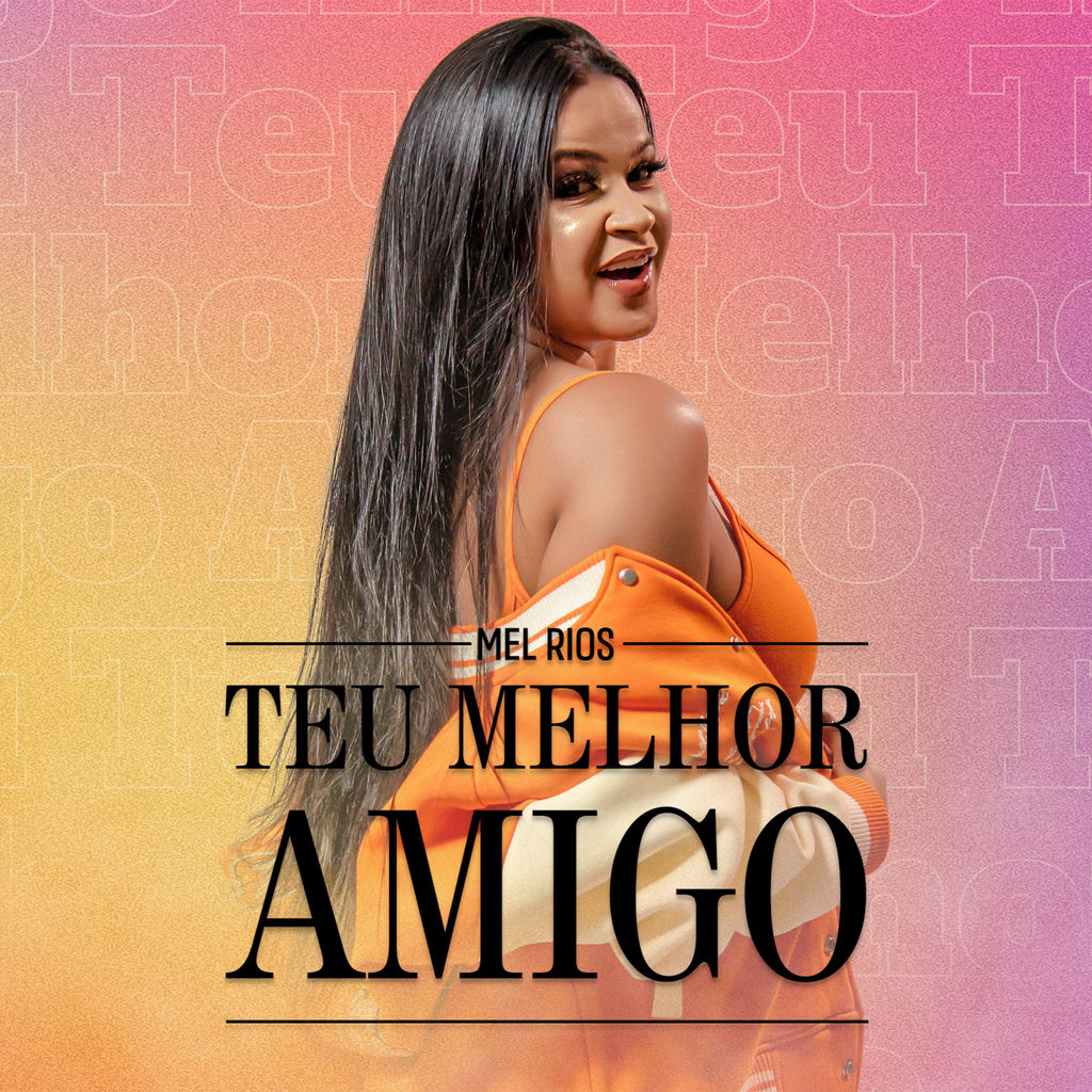 Teu Melhor Amigo - Mel Rios (Single) | RTL+