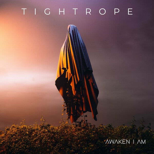 Awaken I Am - Tightrope [single] (2023)