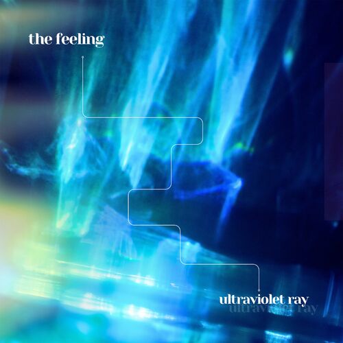  Ultraviolet Ray - The Feeling (2024)  500x500-000000-80-0-0