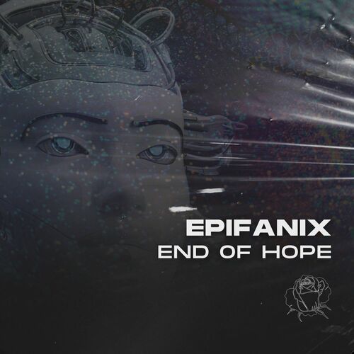  Epifanix - End of Hope (2024) 