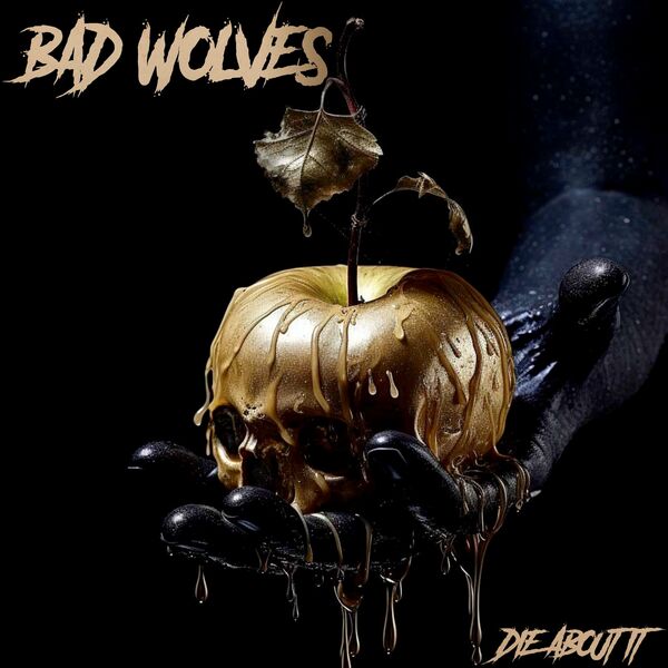 Bad Wolves - Die About It [single] (2023)