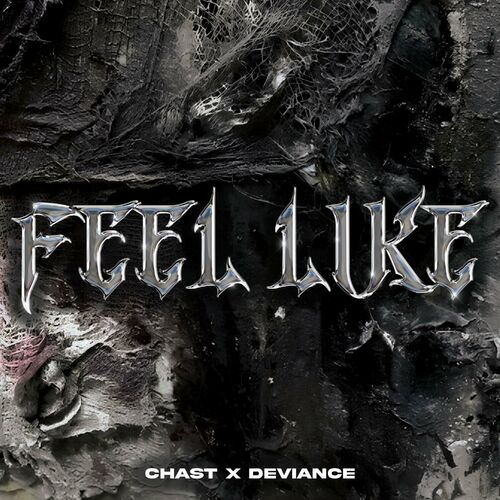 Chast N Deviance - Feel Like (2024)