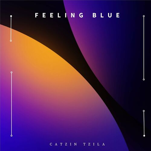  Catzin Tzila - Feeling Blue (2023) 