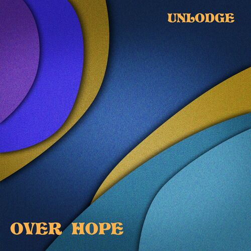  Unlodge - Over Hope (2023) 