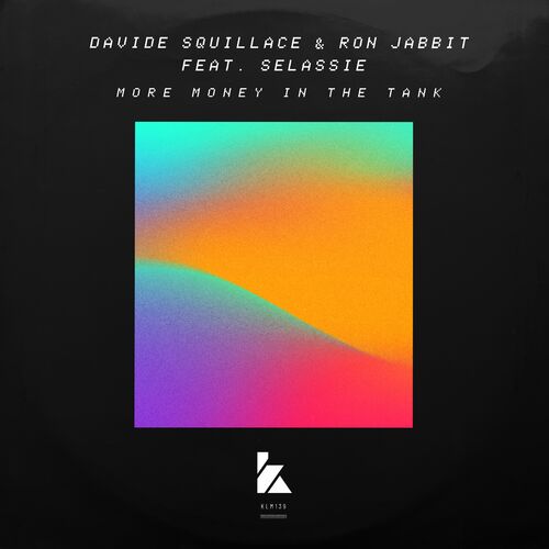  Davide Squillace & Ron Jabbit ft Selassie - More Money In The Tank (2023) 