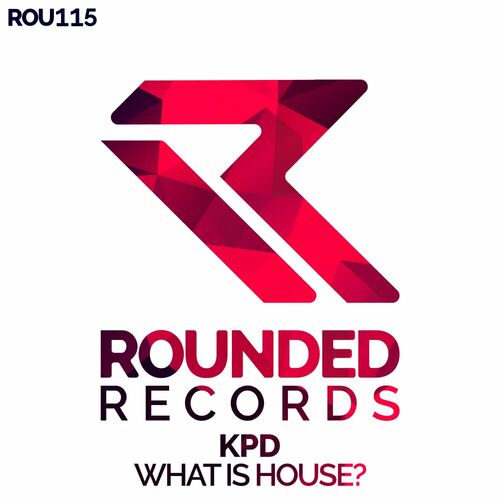  KPD - What Is House? (2023) 