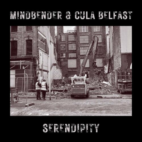  Mindbender & Cula Belfast - Serendipity (2023) 