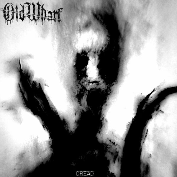 Old Wharf - Dread [single] (2023)
