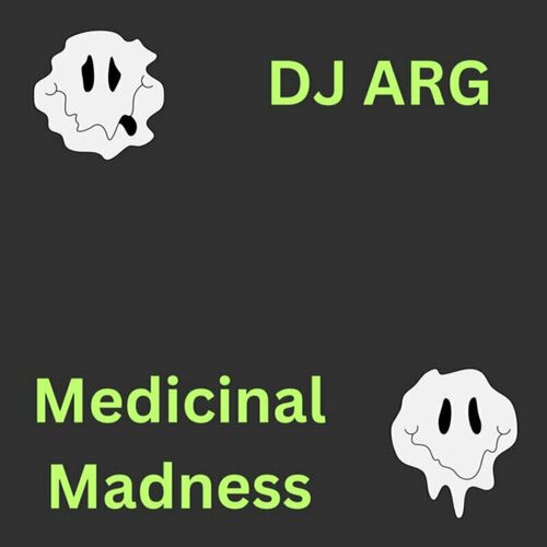  DJ ARG - Medicinal Madness (2023) 