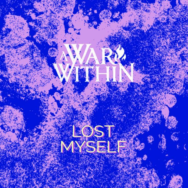 A War Within - Lost Myself [single] (2022)
