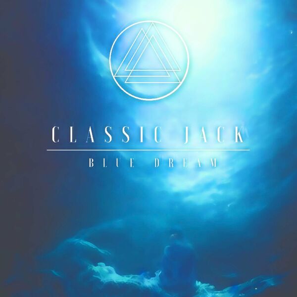 Classic Jack - Blue Dream [single] (2023)