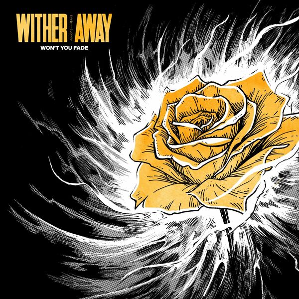 Wither Away - Won't You Fade [single] (2024)