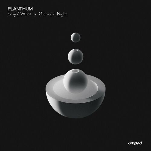  Planthum - Easy / What a Glorious Night (2023) 