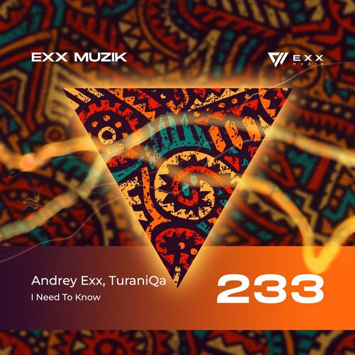  Andrey Exx & TuraniQa - I Need To Know (2023) 
