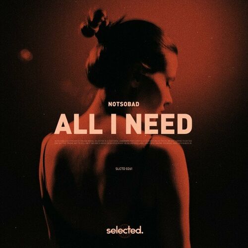  NOTSOBAD - All I Need (2023) 