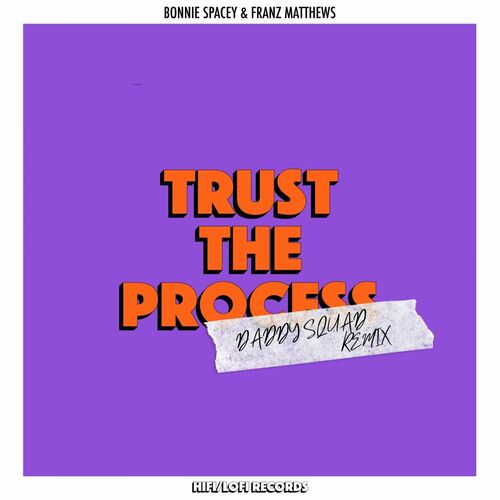  Bonnie Spacey & Franz Matthews - Trust The Process (Daddy Squad Remix) (2024) 