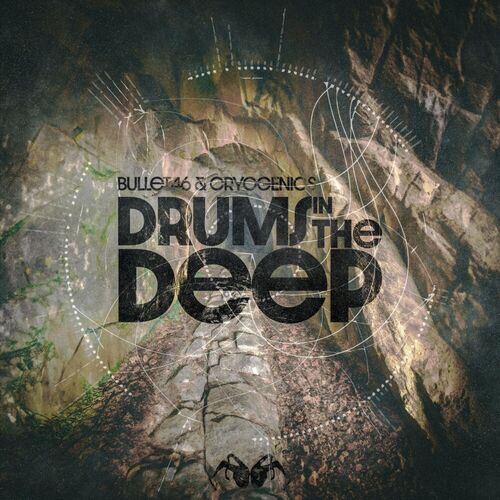  Bullet 46 And Cryogenics - Drums In The Deep (2024) 