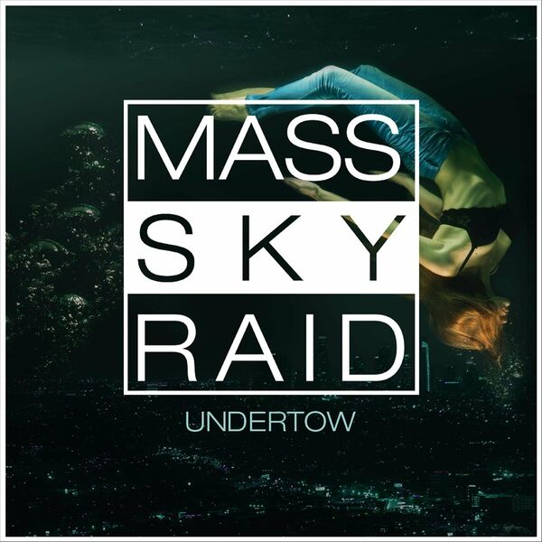 Mass Sky Raid - Undertow [single] (2022)
