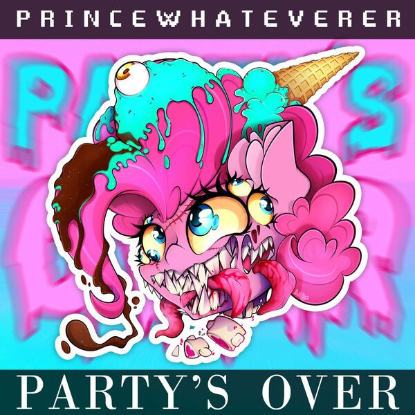 PrinceWhateverer - Party's Over [single] (2021)