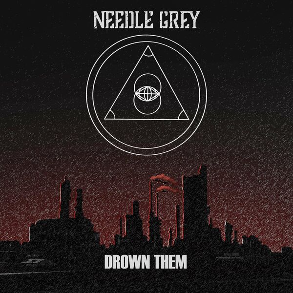 Needle Grey - Drown Them [single] (2022)