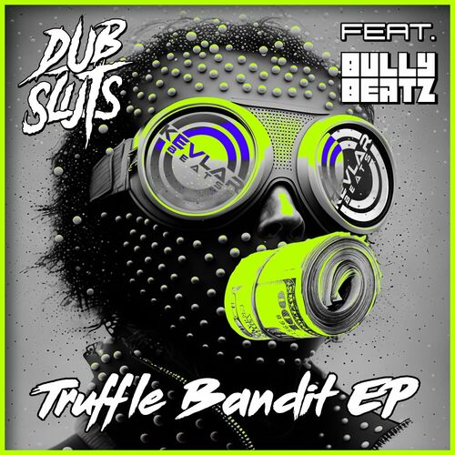  DubSluts - Truffle Bandits (2023) 