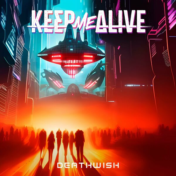 Keep Me Alive - Deathwish [single] (2023)