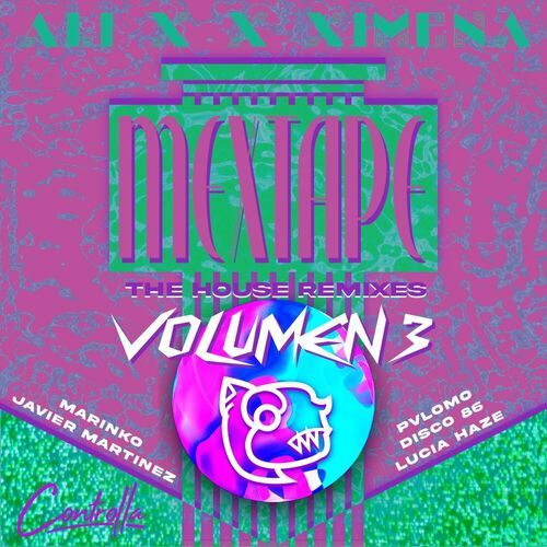  Ali X x Ximena - Mextape Remixes Vol.3: The House Remixes (2023) 