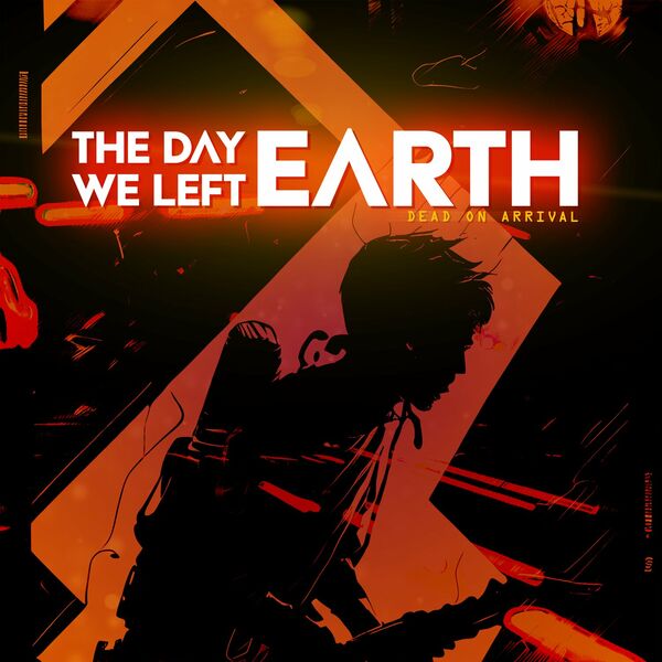 THE DAY WE LEFT EARTH - Dead on Arrival [single] (2023)